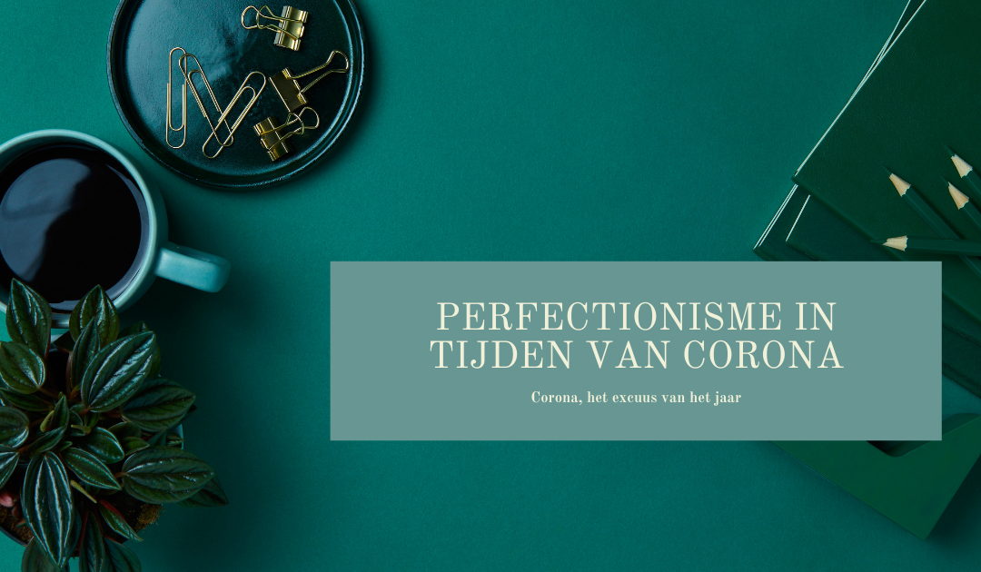 Beschermd: Perfectionisme in tijden van corona