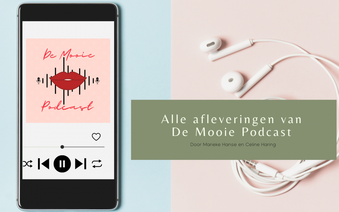 De Mooie Podcast: alle afleveringen op een rij