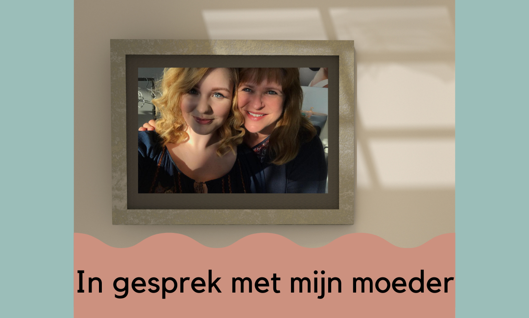 In gesprek met mijn moeder